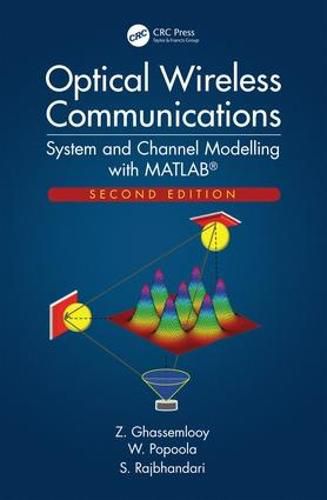 Cover image for Optical Wireless Communications: System and Channel Modelling with MATLAB (R), Second Edition