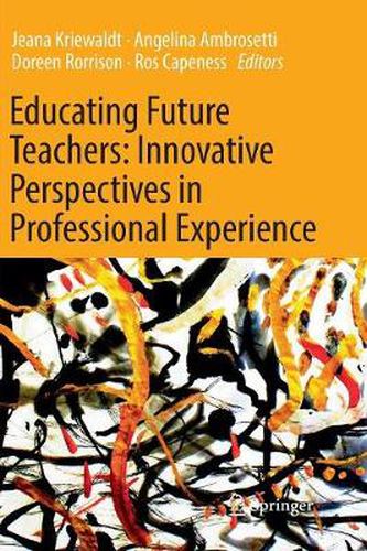 Cover image for Educating Future Teachers: Innovative Perspectives in Professional Experience