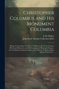 Cover image for Christopher Columbus and His Monument Columbia