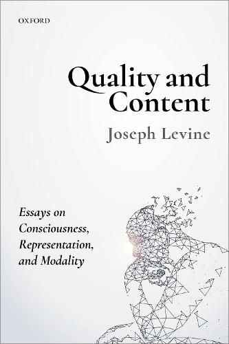 Cover image for Quality and Content: Essays on Consciousness, Representation, and Modality