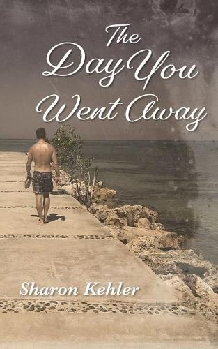 Cover image for The Day You Went Away