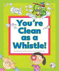 Cover image for You're Clean as a Whistle!: (And Other Silly Sayings)