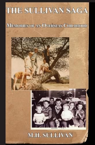 Cover image for The Sullivan Saga: : Memories of an Overseas Childhood