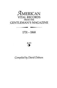 Cover image for American Vital Records from the Gentleman's Magazine, 1731-1868