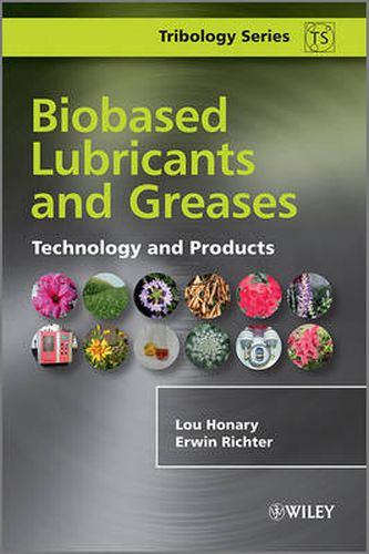 Biobased Lubricants and Greases: Technology and Products