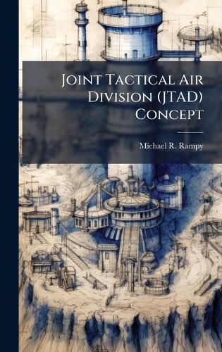 Cover image for Joint Tactical Air Division (JTAD) Concept