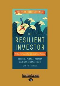 Cover image for The Resilient Investor: A Plan for Your Life, Not Just Your Money
