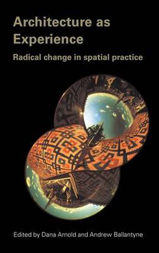 Cover image for Architecture as Experience: Radical Change in Spatial Practice