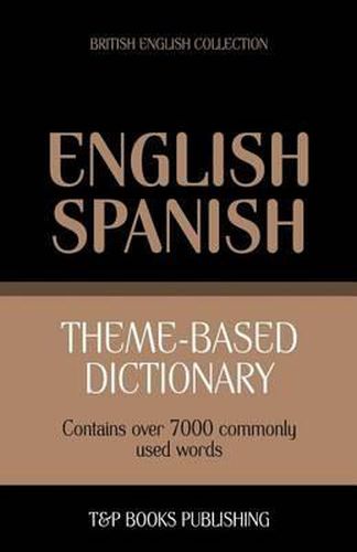 Theme-based dictionary British English-Spanish - 7000 words