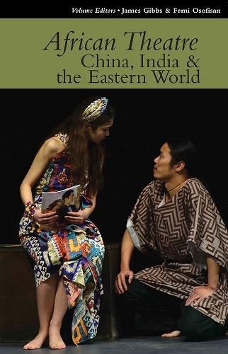 African Theatre 15: China, India & the Eastern World