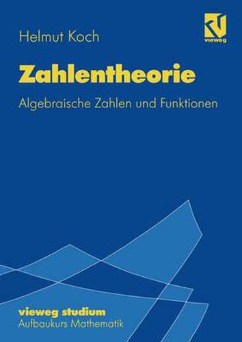 Cover image for Zahlentheorie: Algebraische Zahlen und Funktionen