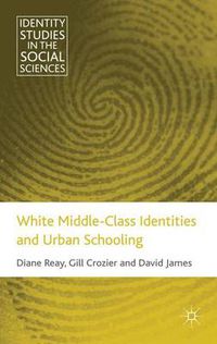 Cover image for White Middle-Class Identities and Urban Schooling