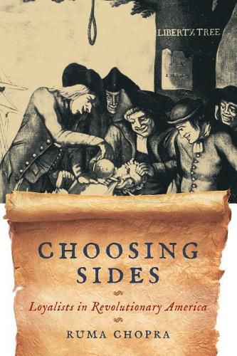 Cover image for Choosing Sides: Loyalists in Revolutionary America