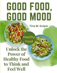 Cover image for Good Food, Good Mood