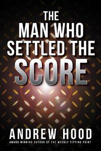 Cover image for The Man Who Settled The Score