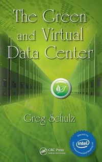 Cover image for The Green and Virtual Data Center