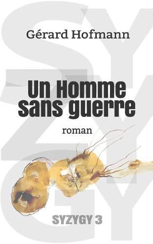 Cover image for Un Homme Sans Guerre: Roman