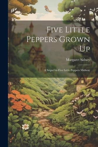 Five Little Peppers Grown Up