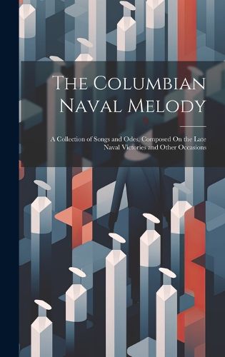 Cover image for The Columbian Naval Melody