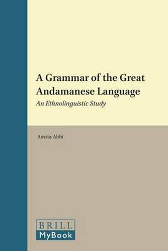 Cover image for A Grammar of the Great Andamanese Language: An Ethnolinguistic Study