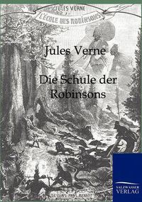 Cover image for Die Schule der Robinsons