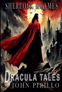 Cover image for Sherlock Holmes, Dracula Tales