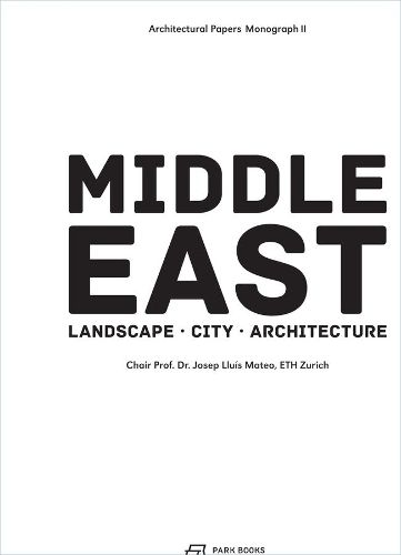 Cover image for The Middle East - Territory, City, Architecture