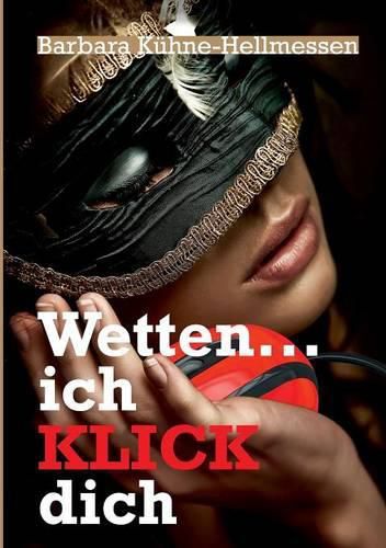 Cover image for Wetten ... ich KLICK dich