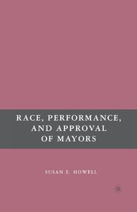 Cover image for Race, Performance, and Approval of Mayors