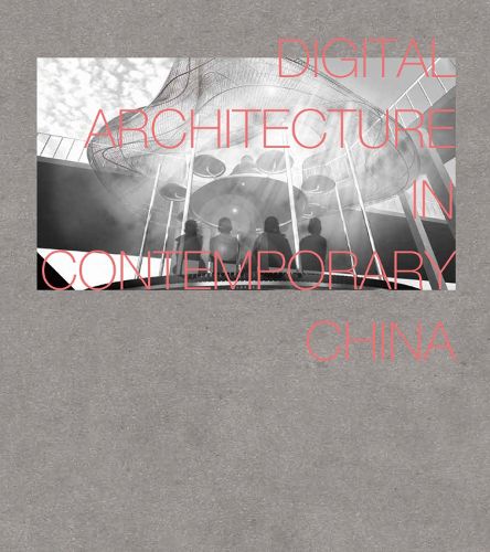 Cover image for Digital Architecture in Contemporary China