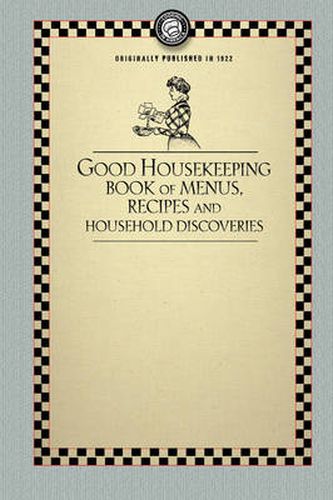 Cover image for Good Housekeeping's Book of Menus: Recipes, and Household Discoveries