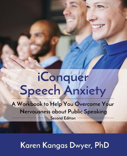 Cover image for iConquer Speech Anxiety: A Workbook to Help You Overcome Your Nervousness About Public Speaking