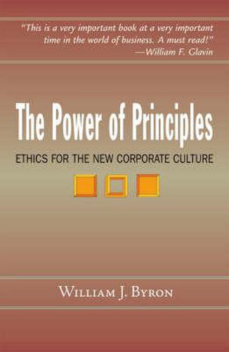 The Power of Principles: Ethics for the New Corporate Culture