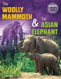 Cover image for The Woolly Mammoth and the Asian Elephant