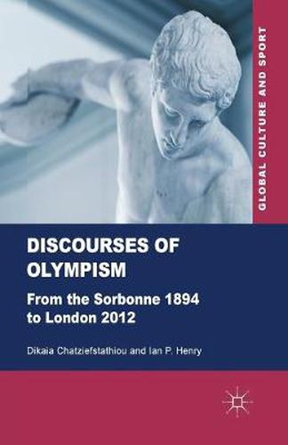 Cover image for Discourses of Olympism: From the Sorbonne 1894 to London 2012