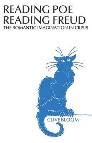 Reading Poe Reading Freud: The Romantic Imagination in Crisis