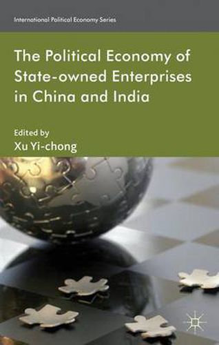 Cover image for The Political Economy of State-owned Enterprises in China and India