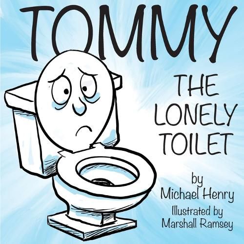 Cover image for Tommy the Lonely Toilet