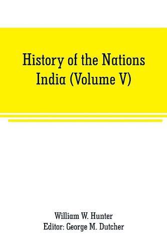 History of the Nations: India (Volume V)