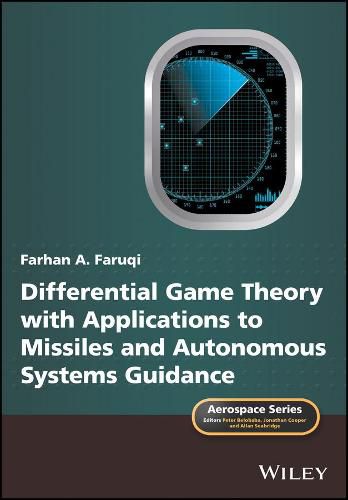 Cover image for Differential Game Theory with Applications to Missiles and Autonomous Systems Guidance