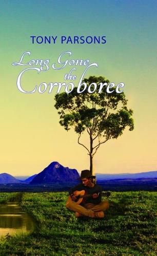 Long Gone the Corroboree