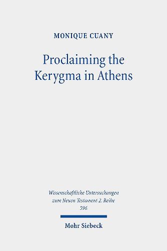 Cover image for Proclaiming the Kerygma in Athens