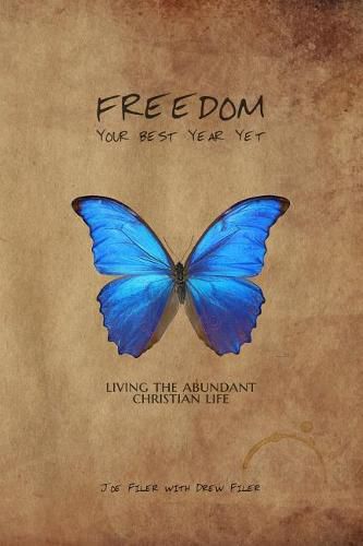 Cover image for Freedom: Your Best Year Yet: Living the Abundant Christian Life