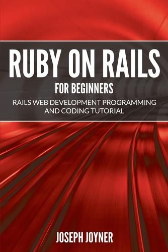 Cover image for Ruby on Rails For Beginners: Rails Web Development Programming and Coding Tutorial