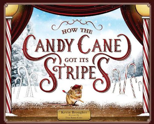 How the Candy Cane Got Its Stripes: A Christmas Tale