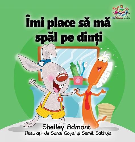 I Love to Brush My Teeth (Romanian children's book): Romanian book for kids