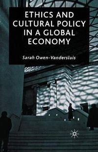 Cover image for Ethics and Cultural Policy in a Global Economy