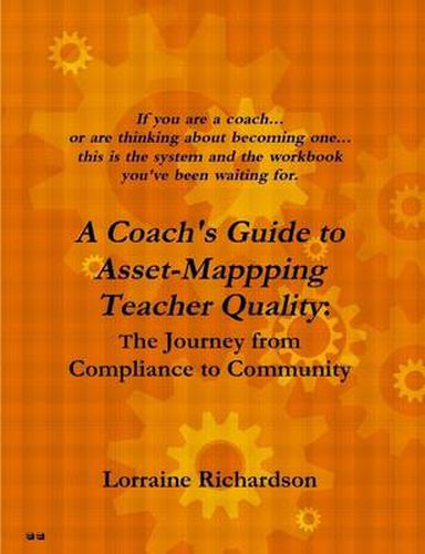 Cover image for A Coach's Guide to Asset Mapping Teacher Quality: The Journey from Compliance to Community