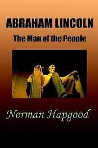 Cover image for Abraham Lincoln: The Man of the People