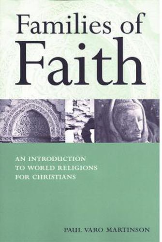 Cover image for Families of Faith: An Introduction to World Religions for Christians